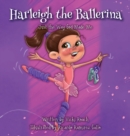 Image for Harleigh the Ballerina : Just the Way God Made Me