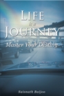 Image for Life Is a Journey: Master Your Destiny
