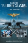 Image for Inside The Tailhook Scandal: A Naval Aviator&#39;s Story