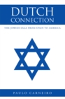 Image for Dutch Connection: The Jewish Saga from Spain to America