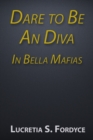 Image for Dare to Be An Diva In Bella Mafias