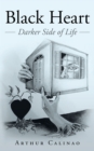Image for Black Heart: Darker Side of Life