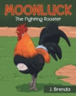 Image for Moonluck The Fighting Rooster