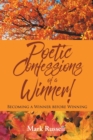 Image for Poetic Confessions of a Winner! : Becoming a Winner before Winning