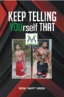 Image for Keep Telling Yourself That