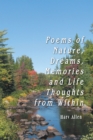 Image for Poems of Nature, Dreams, Memories and Life Thoughts from Within