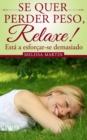 Image for Se quer perder peso, relaxe