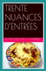 Image for TRENTE NUANCES D&#39;ENTREES Recettes d&#39;une mere italienne De Gabriele Napolitano