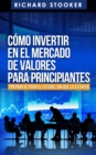 Image for Como Invertir en el Mercado de Valores para Principiantes: Foreign Language Ebook