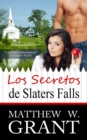Image for Los Secretos de Slaters Falls