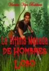 Image for La ultima manada de hombres lobo