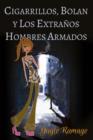 Image for CIGARRILLOS, BOLAN Y LOS EXTRAA&#39;OS HOMBRES ARMADOS