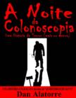 Image for Noite da Colonoscopia - Uma Historia de Terror (mais ou menos)