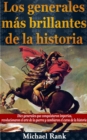 Image for Los generales mas brillantes de la historia.