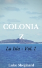 Image for Colonia Z - La Isla