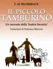 Image for Il Piccolo Tamburino - Un Racconto Della &#39;Justice Security&#39;