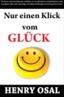 Image for Nur Einen Klick Vom Gluck Entfernt Henry Osal