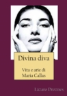 Image for Divina Diva Vita E Arie Di Maria Callas