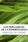 Image for Los Pergaminos De La Inmortalidad