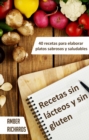 Image for Recetas Sin Lacteos Y Sin Gluten. 40 Recetas Para Elaborar Platos Sabrosos Y Saludables