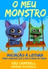 Image for O Meu Monstro 4 - Iniciacao A Leitura - Para Criancas Dos 2 Aos 5 Anos De Idade