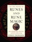Image for The big book of runes and rune magic: how to interpret runes, rune lore, and the art of runecasting