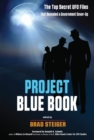 Image for Project Blue Book: the top secret UFO files that revealed a government cover-up