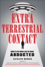 Image for Extraterrestrial Contact: What to Do When You&#39;ve Been Abducted