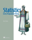 Image for Statistics Every Programmer Needs