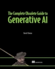 Image for The Complete Obsolete Guide to Generative AI