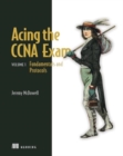 Image for Acing the CCNA Exam Volume 1 Fundamentals and Protocols