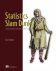 Image for Statistics slam dunk  : statistical analysis with R on real NBA data