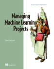 Image for Managing Machine Learning Projects