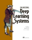Image for Engineering Deep Learning Systems
