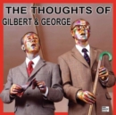 Image for The Thoughts of Gilbert &amp; George