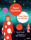 Image for Yayoi Kusama  : from here to infinity