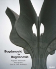 Image for Bogdanoviâc by Bogdanoviâc  : Yugoslav memorials through the eyes of their architect