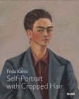 Image for Frida Kahlo  : self-portrait with cropped hair
