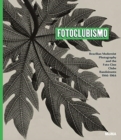 Image for Fotoclubismo  : Brazilian modernist photography and the Foto-Cine Clube Bandeirante, 1946-1964