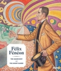 Image for Fâelix Fâenâeon  : the anarchist and the avant-garde