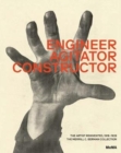 Image for Engineer, agitator, constructor  : the artist reinvented