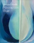 Image for Georgia O&#39;Keeffe - abstraction blue