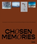 Image for Chosen memories  : contemporary Latin American art from the Patricia Phelps de Cisneros gift and beyond