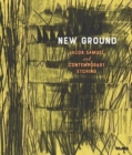 Image for New Ground: Jacob Samuel and Contemporary Etching
