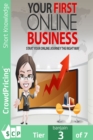 Image for Your First Online Business: Discover the Easiest Way of Choosing Your First Online Business Opportunity