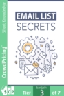 Image for Email List Secrets: Discover The Step-By-Step Blueprint To Building a Thriving Email List and Increase Your Profits Starting Today!