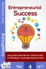 Image for Entrepreneurial Success: Discover The Step-By-Step System To Program Your Mind For Success! Find Out How To Finally Set Yourself Up For Success, Starting With The Perfect Mindset!
