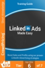 Image for LinkedIn Ads Made Easy: By taking action NOW, you can get the most out of LinkedIn Ads with our easy and pin-point accurate Video Training that is...A LIVE showcase of the best &amp; latest techniques
