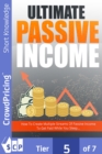 Image for Ultimate Passive Income: Step-By-Step Guide Reveals How To Create Multiple Passive Income Streams And Make Money While You Sleep ... Newbie-Friendly... No Prior Online Experience Required!