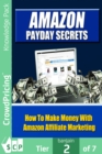 Image for Amazon Payday Secrets: Amazon was a pioneer in affiliate marketing and has gone on from its early days to become one..